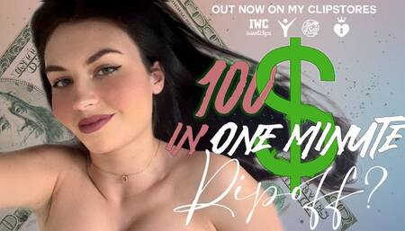 $100 in one minute - Ripoff?