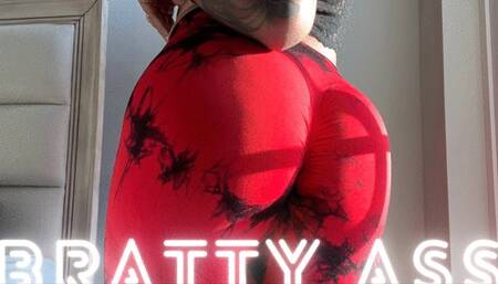 Bratty Ass