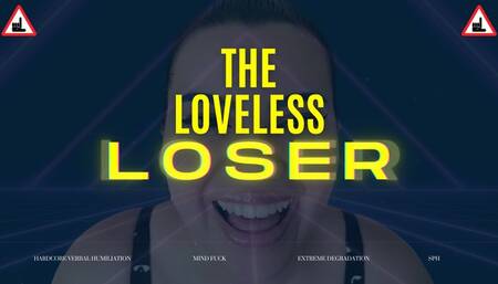 Loveless Loser - Extreme Mind Fuck