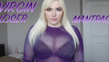 VIRGIN LOSER MANTRAS