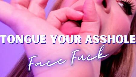 Tongue Your Asshole to Face Fuck