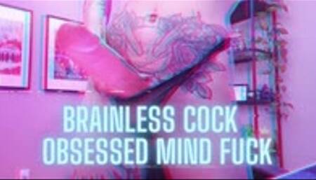BRAINLESS Cock Obsessed Mind Fuck