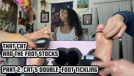 THAT CAT AND THE FOOT STOCKS - PART 2: CAT’S DOUBLE TICKLING