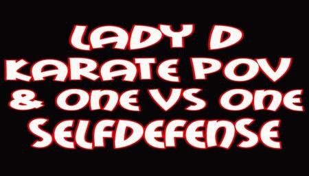 Lady D karate POV and one VS one selfdefense