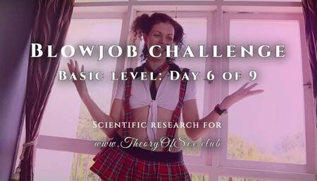 Student Julia tries to pass the exam for the second time - Blowjob challenge: Day 6 of 9, basic level