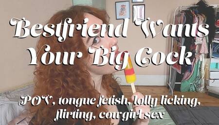 Best Friend Wants Your Big Cock