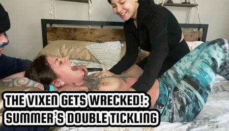 THE VIXEN GETS WRECKED!: SUMMER’S DOUBLE TICKLING