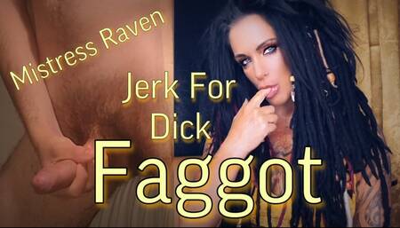 STROKE FOR DICK FAGGOT