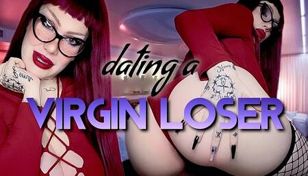 Dating a virgin loser