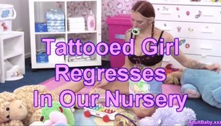 Tattooed Girl Regresses In Our Nursery