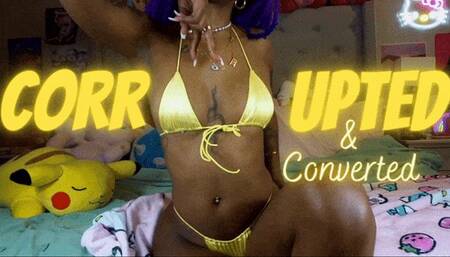 Corrupted And Converted