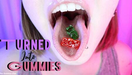 Turned Into Gummies - HD