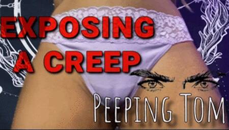 Exposing a Creepy Peeping Tom (HD) WMV