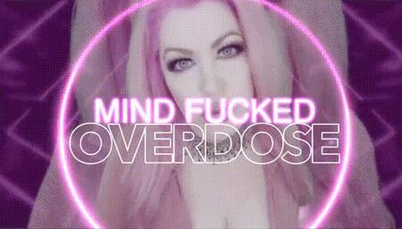 Mind Fucked Overdose 4K