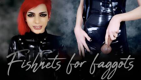 Fishnets for faggots