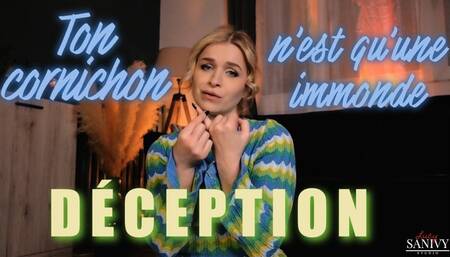 Ton cornichon n'est qu'une immonde déception
