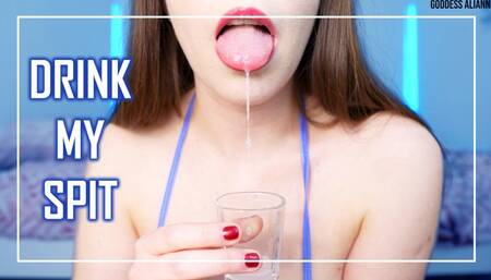 DRINK MY SPIT