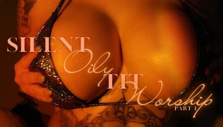 Silent Oily Tit Worship 1