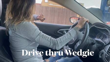 Drive thru panty ripping wedgie