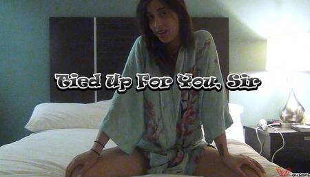 Tied Up For You, Sir