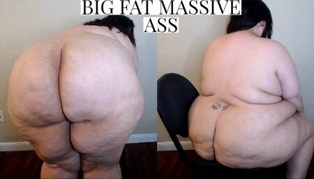 Big Fat Massive Ass