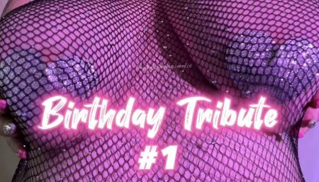 Birthday Tribute #1