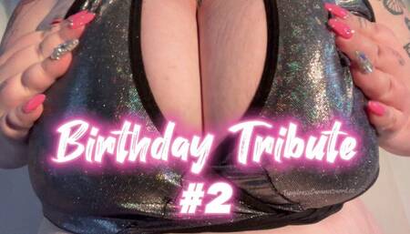 Birthday Tribute #2