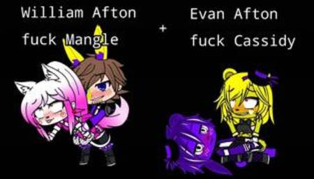 William Afton fuck Mangle + Evan Afton fuck Cassidy