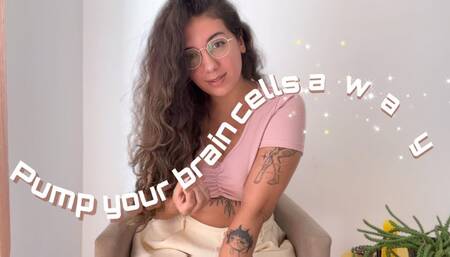 Pump your brain cells away