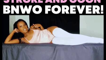 Stroke and Goon: BNWO Forever - A Jerk off instructions clip featuring: mind fuck, gooning, femdom POV, lingerie, and ebony ass fetish - 1080 MP4