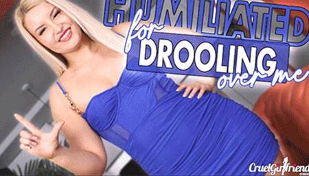 Humiliated For Drooling Over Me (HD MP4)