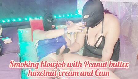Smoking blowjob with Peanut butter, hazelnut cream and cum - SFL208