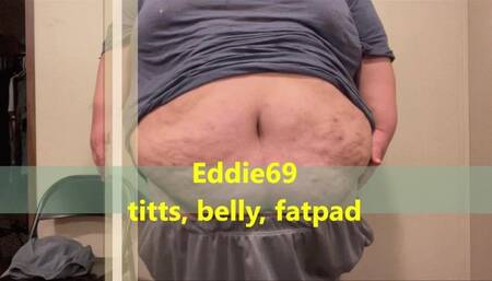 Eddie69 Big Titts, Belly, Fatpad