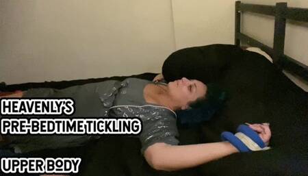 HEAVENLY’S PRE-BEDTIME TICKLING - UPPER BODY