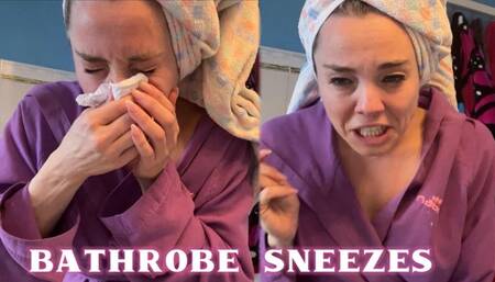 Bathrobe Sneezes