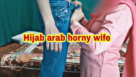 Hijab arab wife came home horny giving blowjob and getting fucked hard