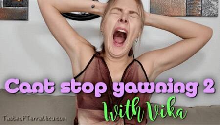 Can't Stop Yawning 2 - Vika - HD 720 MP4