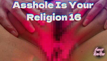 Asshole Is Your Religion 16- 1080p HD