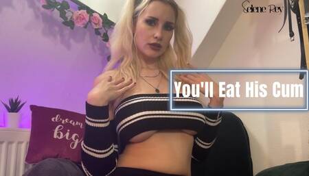 You'll Eat His Cum CEI by SeleneRey