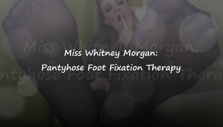 Miss Whitney Morgan: Pantyhose Foot Fixation Therapy - mp4