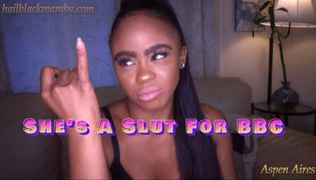 She's A Slut For BBC (Your GF)