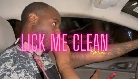 Lick Me Clean Episode 7 with WeGotTheFeet