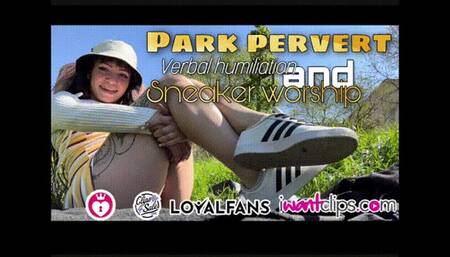Park pervert - verbal humiliation and sneaker worship