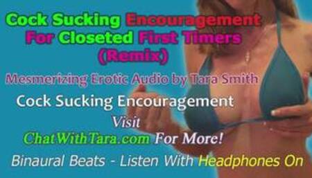 Cock Sucking Encouragement For Closeted First Timers Mesmerizing Erotic Audio by Tara Smith CEI JOI