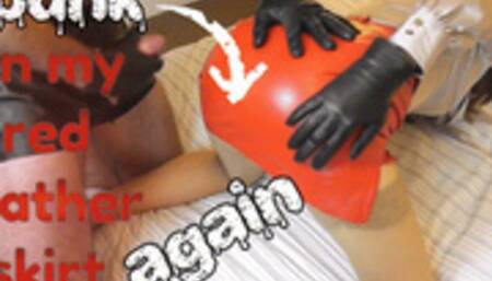 Spunk On My Red Leather Skirt - Again! (1080 mp4)