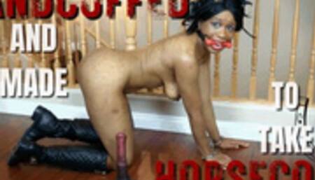 Handcuffed And Made To Take HorseCock