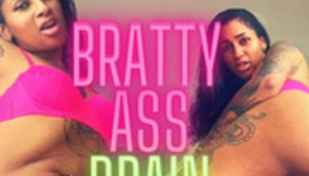 Bratty Ass Drain