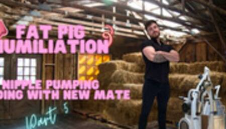 Fat pig humiliation part 5 - nipple pumping machine and new breeding mate