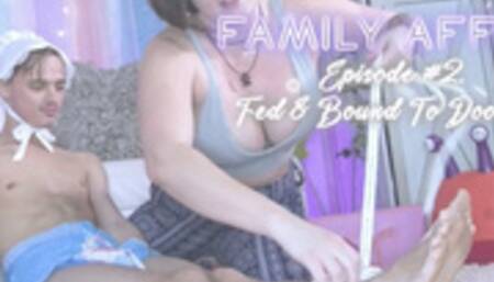 Family Affair Episode #2 Fed & Bound To Doo-Doo UHD
