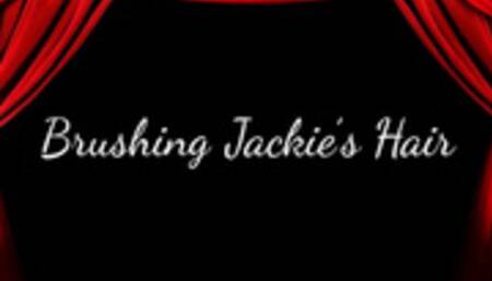 Brushing Jackie's Hair